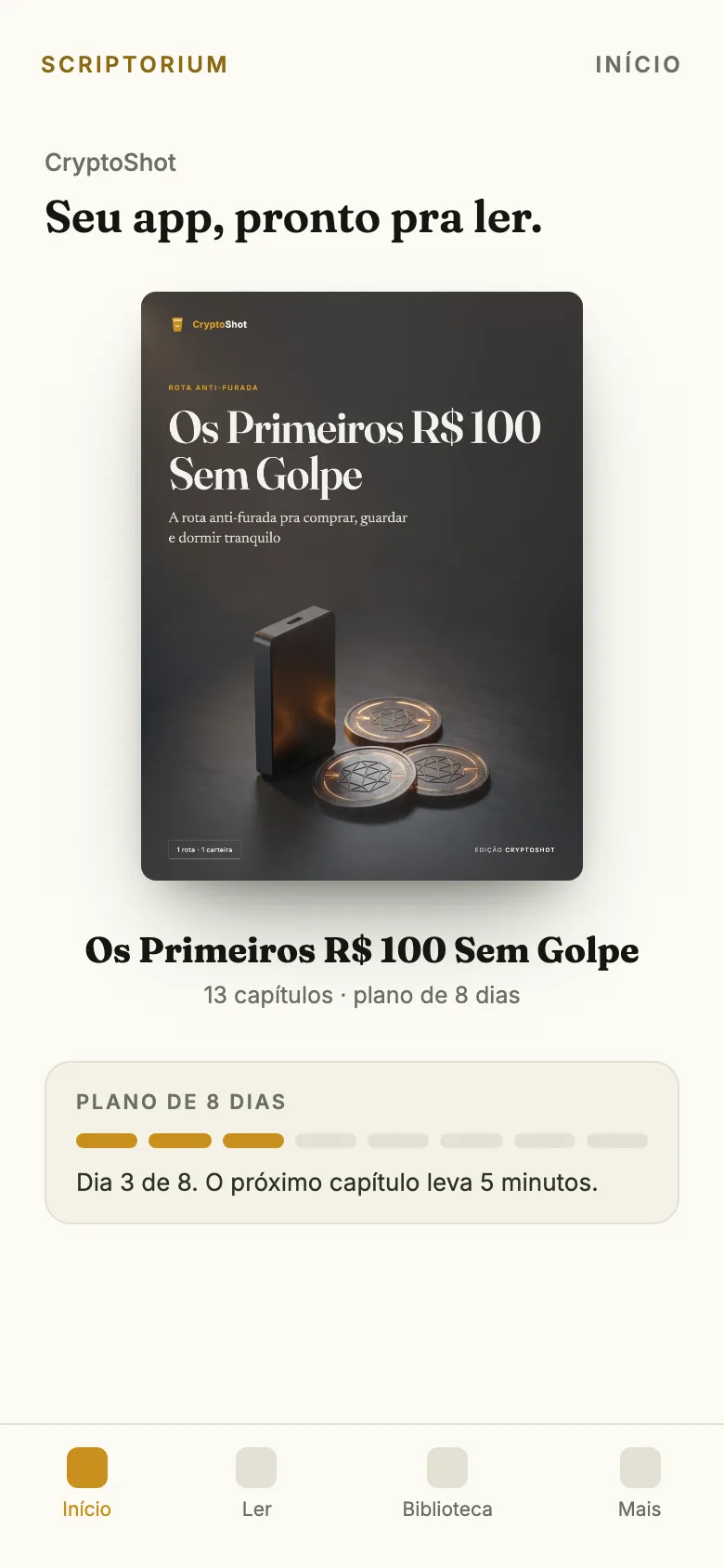 Capa do app: o ebook Os Primeiros R$ 100 Sem Golpe aberto na tela Início, com o plano de 8 dias